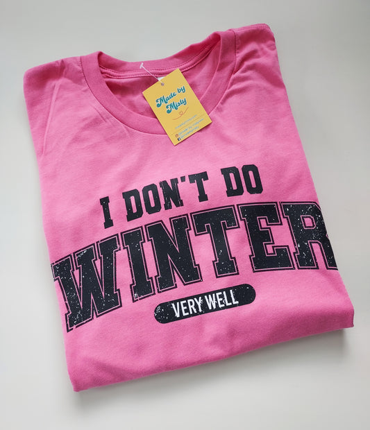 I don't do winter