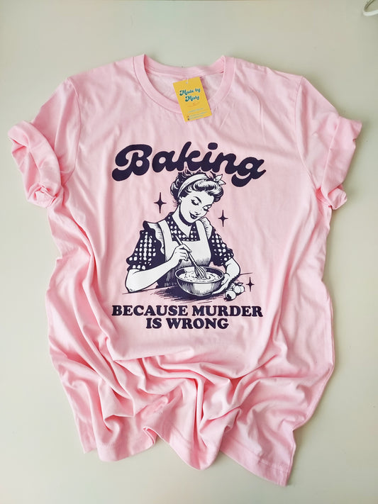 Baking bc murder is wrong